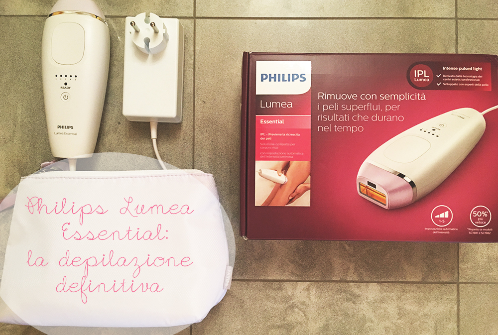 Philips Lumea Essential e la depilazione definitiva
